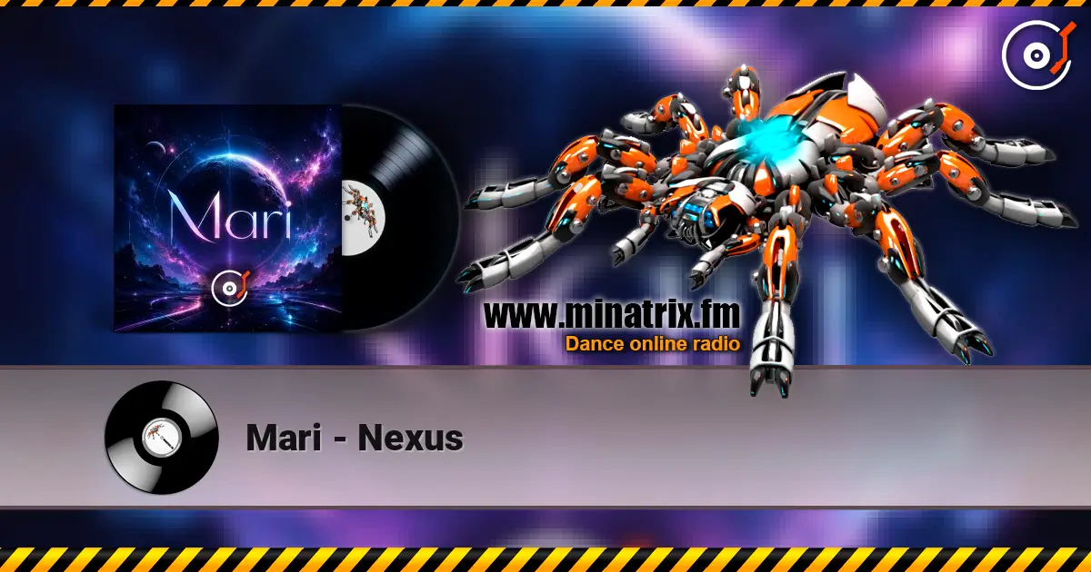 Mari - Nexus жоғары сапада онлайн тыңдау | Minatrix.FM