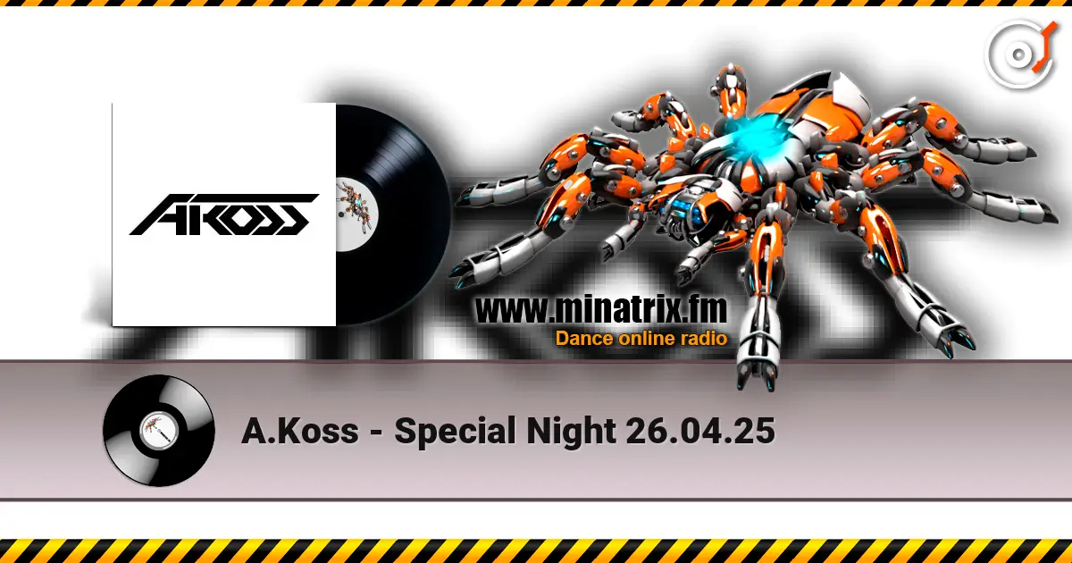A.Koss - Special Night 26.04.25 жоғары сапада онлайн тыңдау | Minatrix.FM