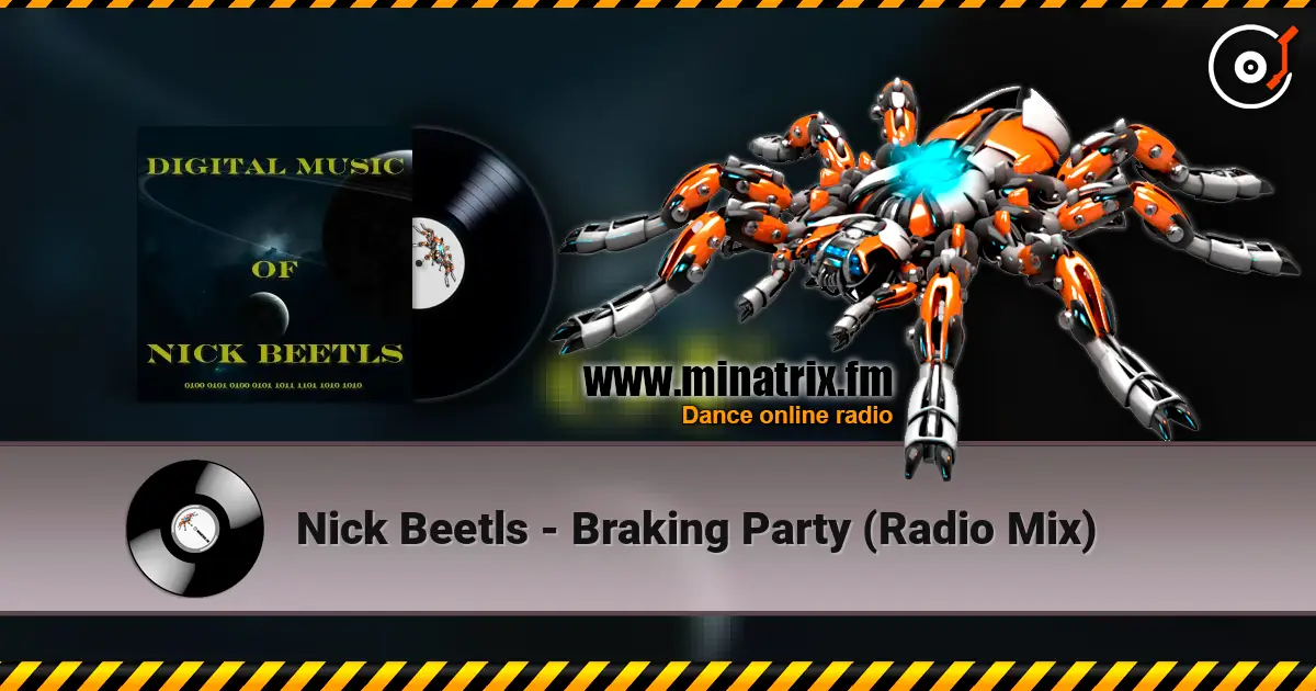 Nick Beetls - Braking Party (Radio Mix) жоғары сапада онлайн тыңдау | Minatrix.FM