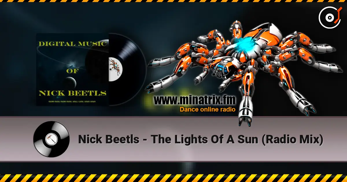 Nick Beetls - The Lights Of A Sun (Radio Mix) жоғары сапада онлайн тыңдау | Minatrix.FM