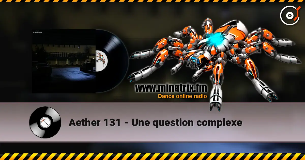 Aether 131 - Une question complexe жоғары сапада онлайн тыңдау | Minatrix.FM