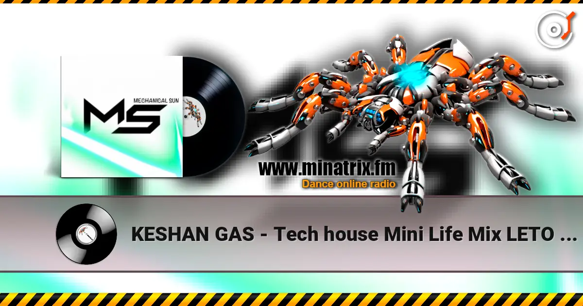 KESHAN GAS - Tech house Mini Life Mix LETO (2026) жоғары сапада онлайн тыңдау | Minatrix.FM