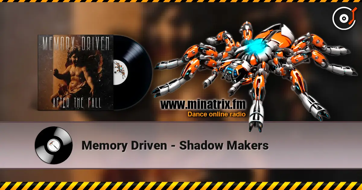 Memory Driven - Shadow Makers жоғары сапада онлайн тыңдау | Minatrix.FM