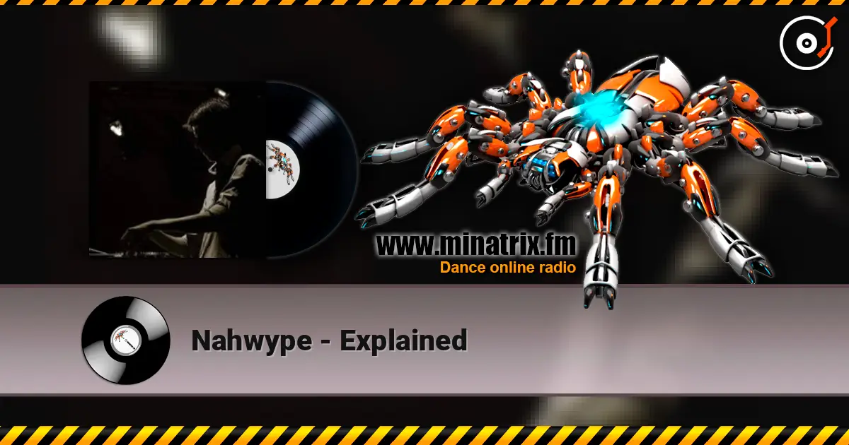 Nahwype - Explained жоғары сапада онлайн тыңдау | Minatrix.FM