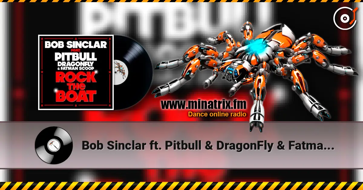 Bob Sinclar ft. Pitbull & DragonFly & Fatman Scoop - Rock The Boat (DJ Nejtrino & DJ Stranger Remix) жоғары сапада онлайн тыңдау | Minatrix.FM