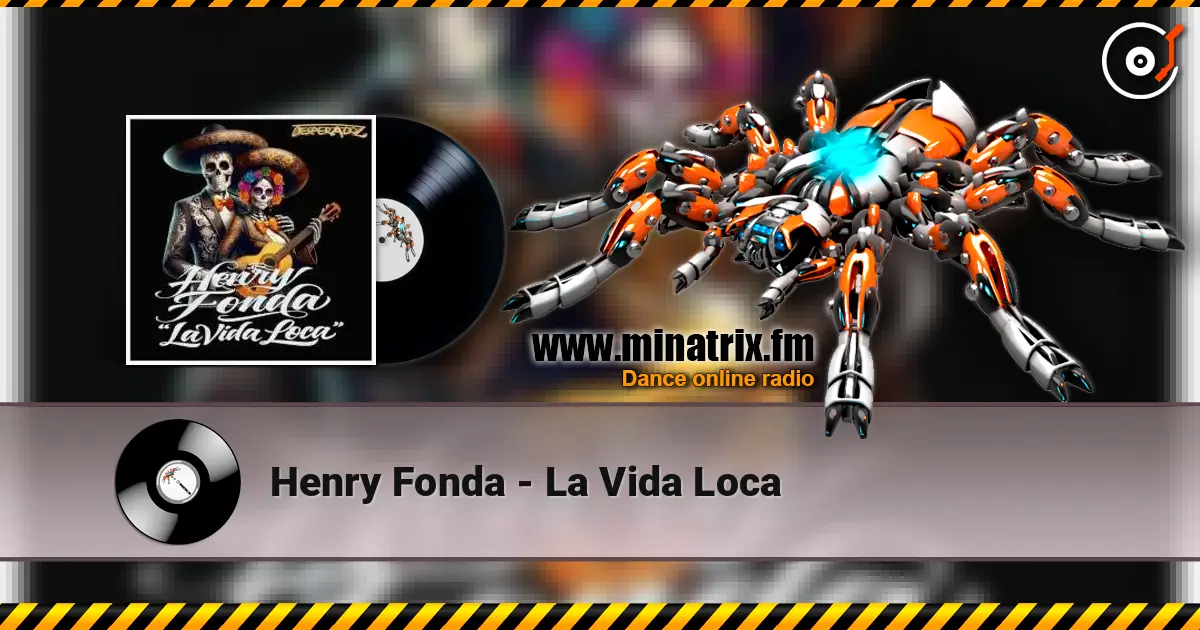 Henry Fonda - La Vida Loca жоғары сапада онлайн тыңдау | Minatrix.FM