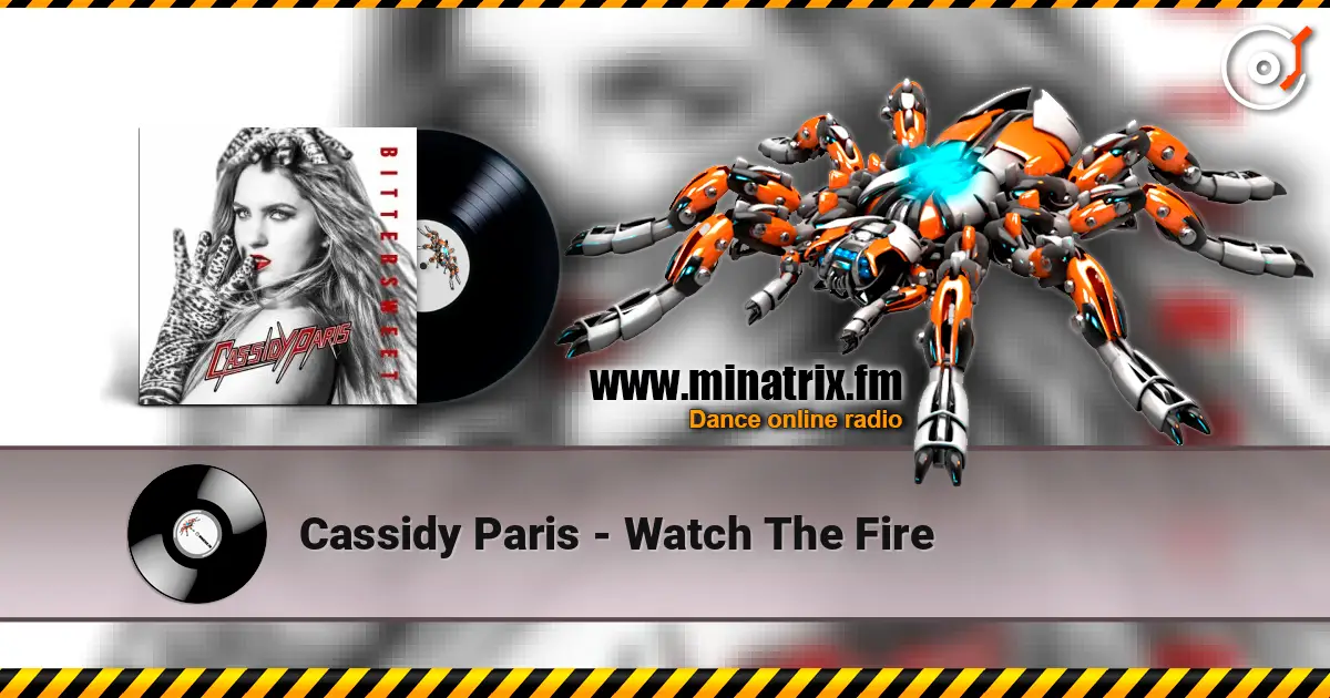 Cassidy Paris - Watch The Fire жоғары сапада онлайн тыңдау | Minatrix.FM