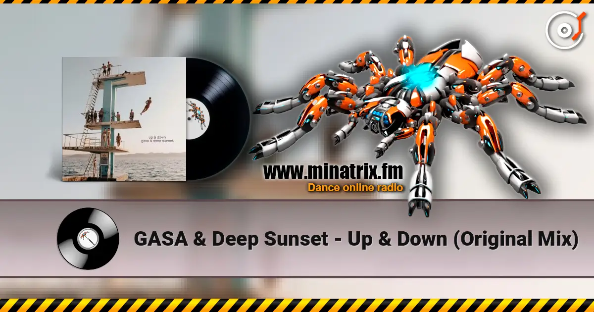 GASA & Deep Sunset - Up & Down (Original Mix) жоғары сапада онлайн тыңдау | Minatrix.FM
