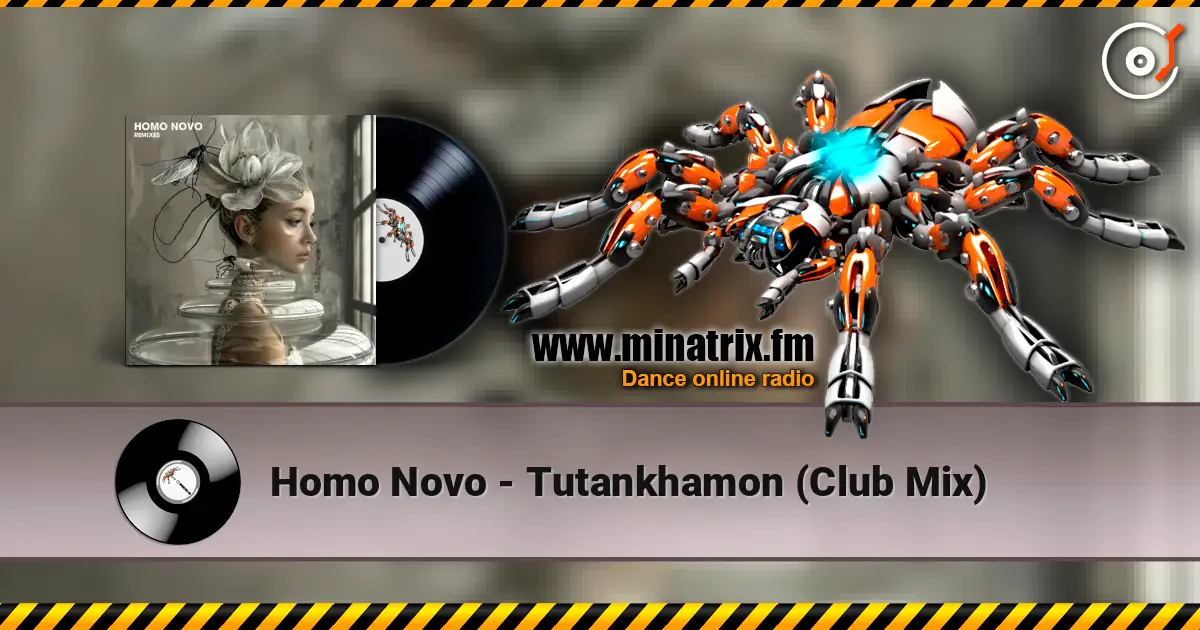 Homo Novo - Tutankhamon (Club Mix) жоғары сапада онлайн тыңдау | Minatrix.FM