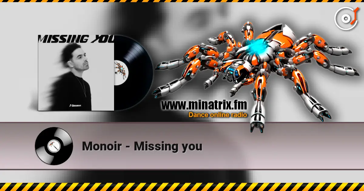 Monoir - Missing you жоғары сапада онлайн тыңдау | Minatrix.FM