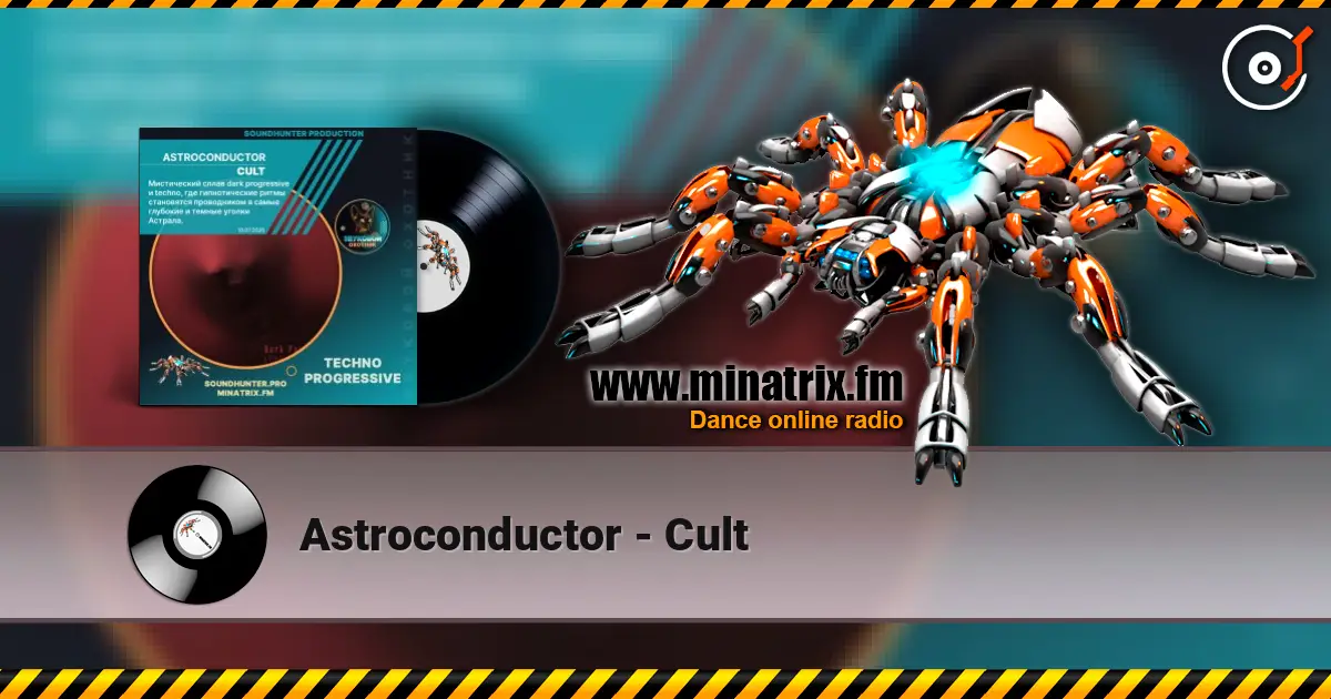 Astroconductor - Cult жоғары сапада онлайн тыңдау | Minatrix.FM
