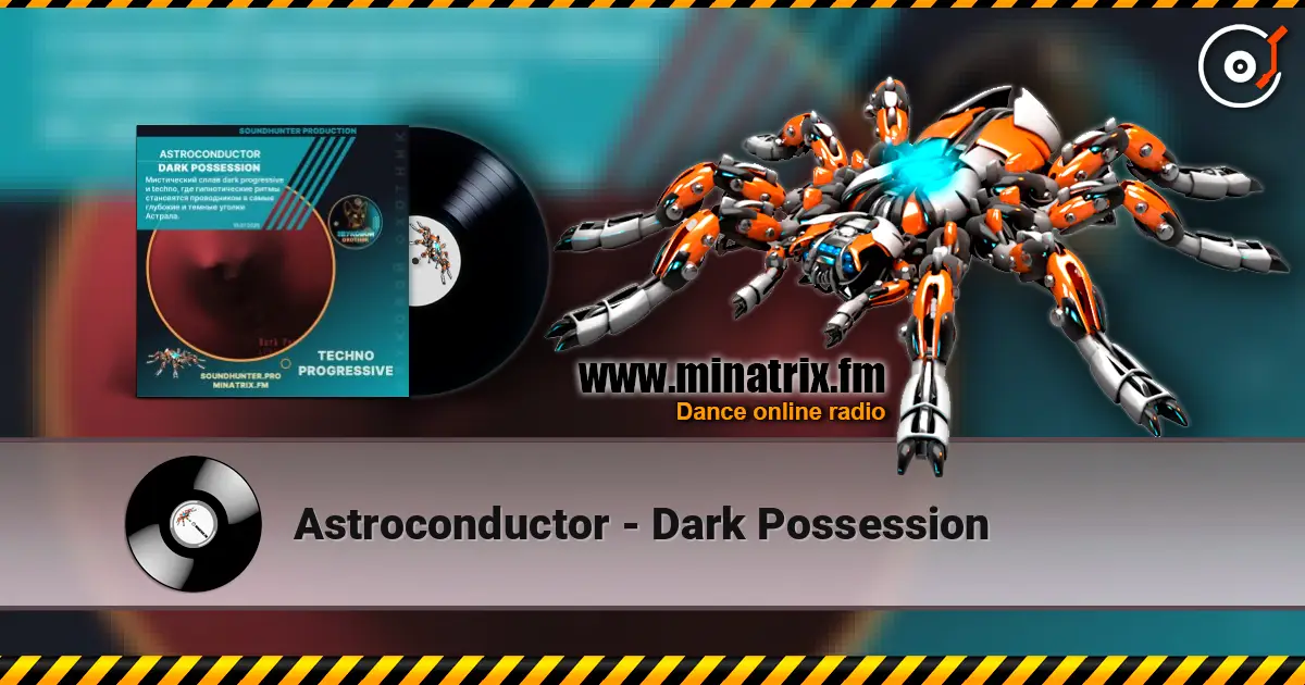 Astroconductor - Dark Possession escuchar online en alta calidad | Minatrix.FM
