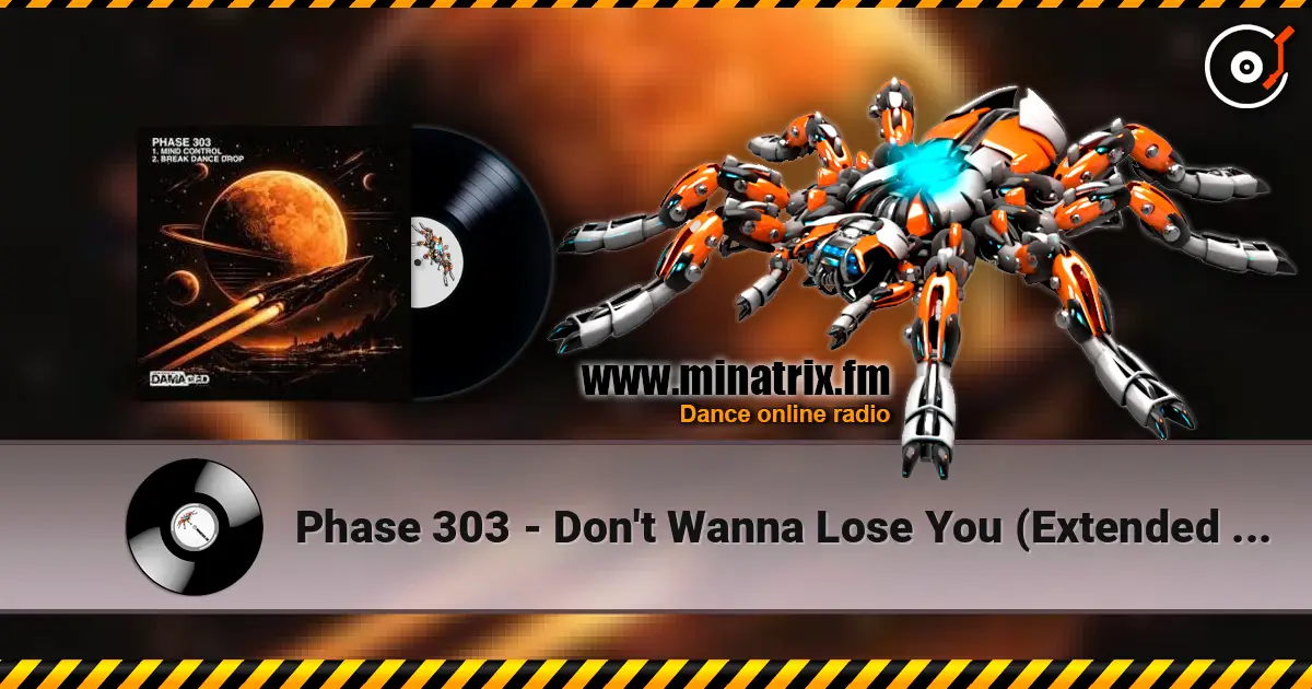 Phase 303 - Don't Wanna Lose You (Extended Mix) жоғары сапада онлайн тыңдау | Minatrix.FM