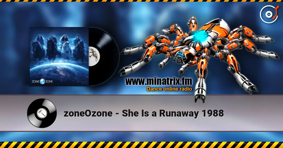 zoneOzone - She Is a Runaway 1988 жоғары сапада онлайн тыңдау | Minatrix.FM