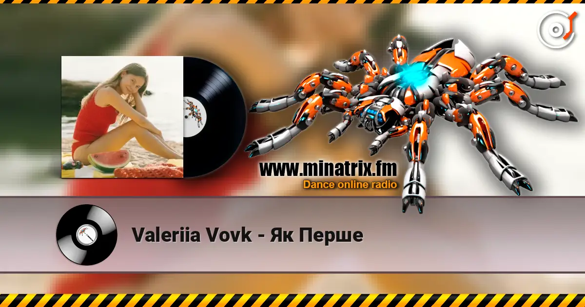 Valeriia Vovk - Як Перше жоғары сапада онлайн тыңдау | Minatrix.FM