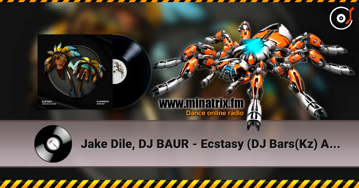 Jake Dile, DJ BAUR - Ecstasy (DJ Bars(Kz) Afro Edit) жоғары сапада онлайн тыңдау | Minatrix.FM