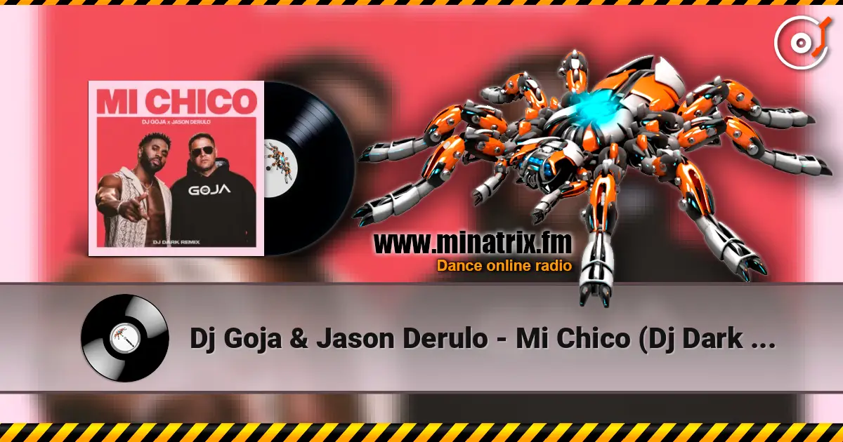 Dj Goja & Jason Derulo - Mi Chico (Dj Dark Remix) жоғары сапада онлайн тыңдау | Minatrix.FM