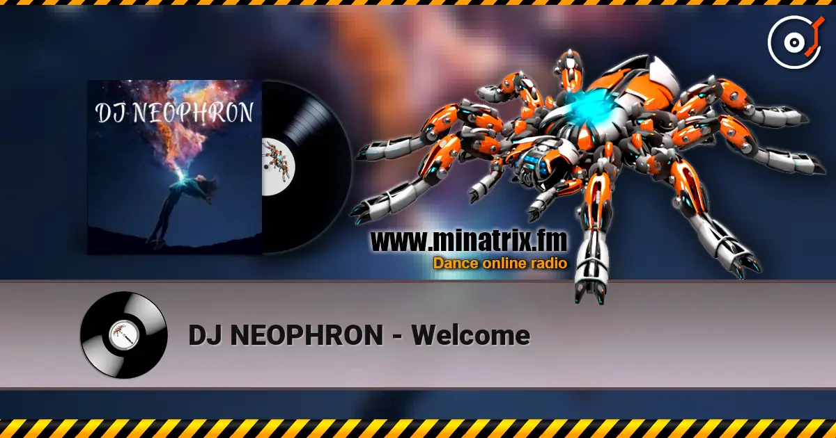 DJ NEOPHRON - Welcome жоғары сапада онлайн тыңдау | Minatrix.FM