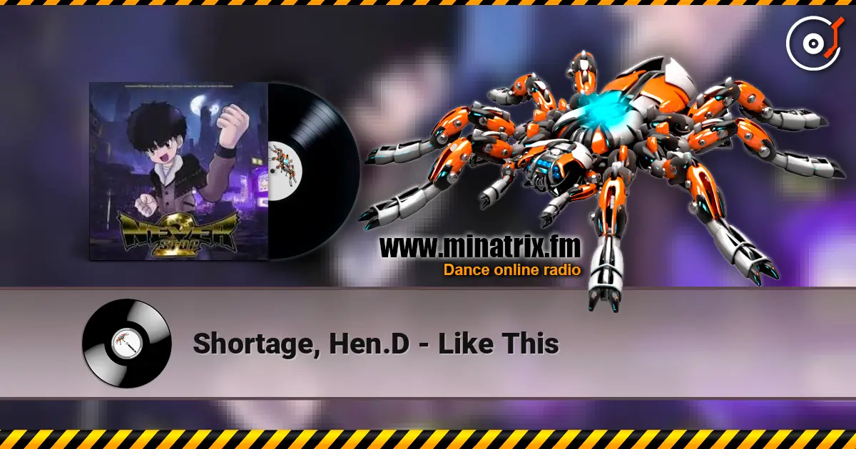 Shortage, Hen.D - Like This жоғары сапада онлайн тыңдау | Minatrix.FM