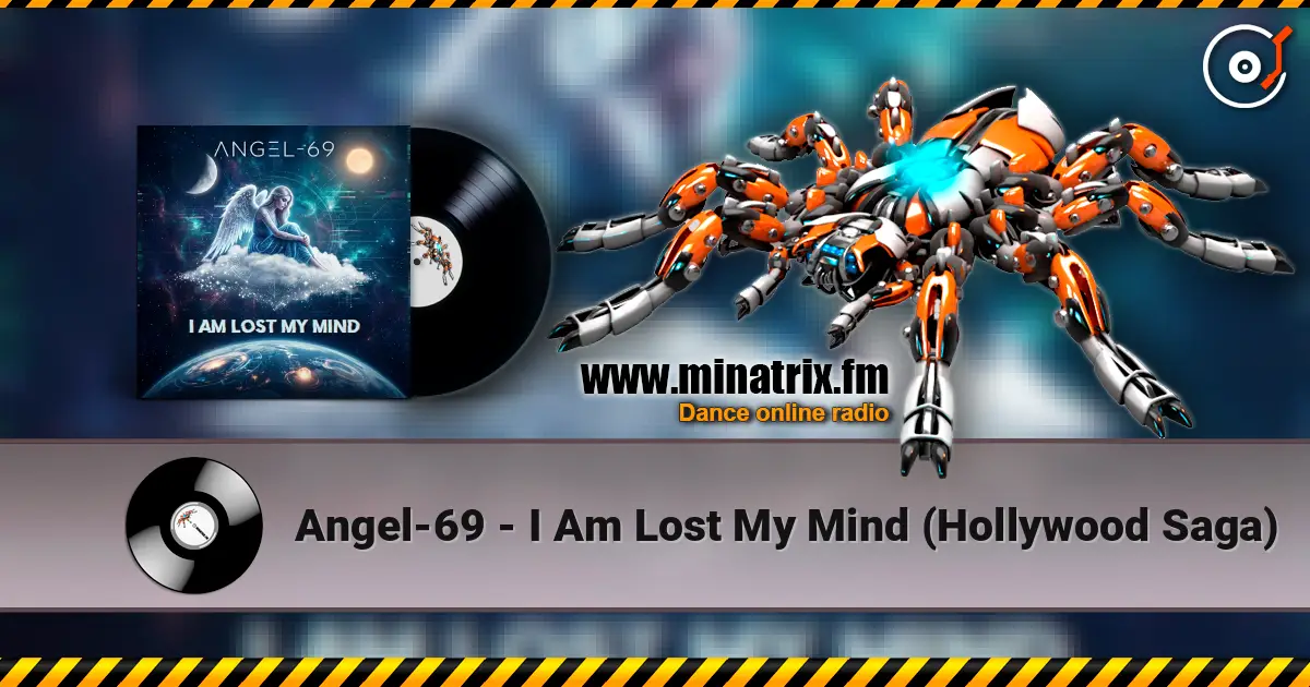 Angel-69 - I Am Lost My Mind (Hollywood Saga) жоғары сапада онлайн тыңдау | Minatrix.FM