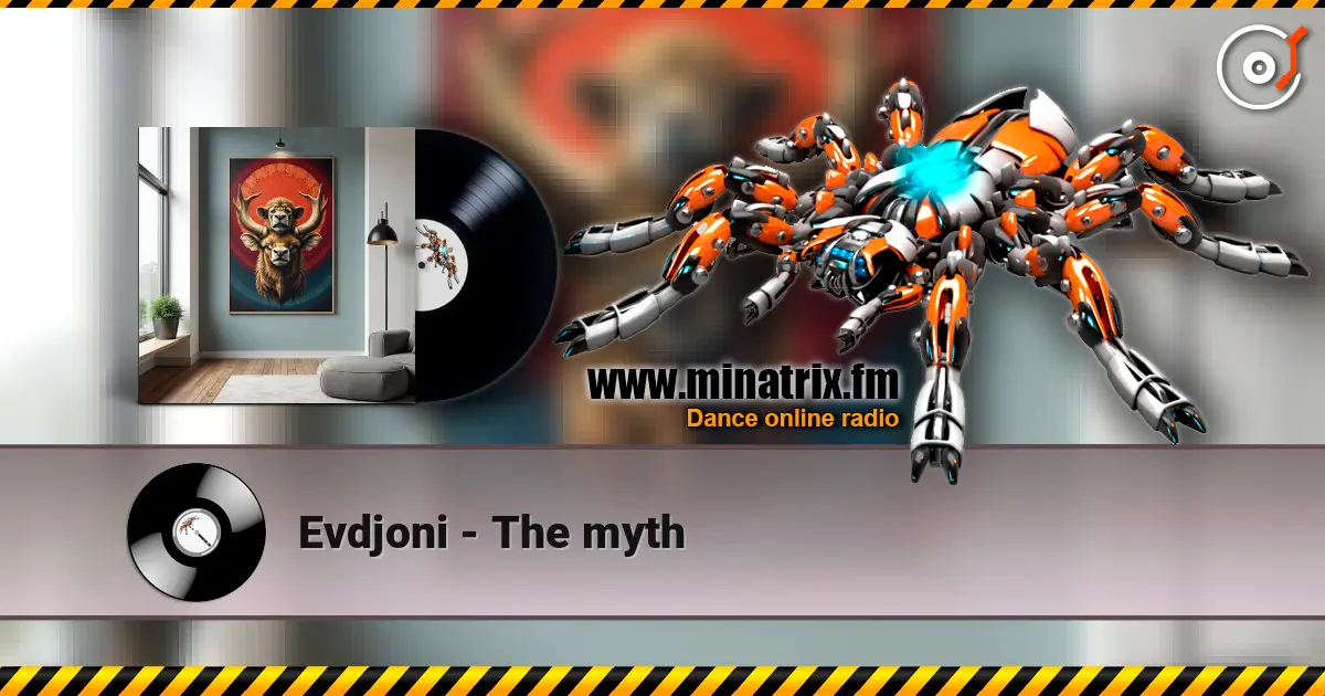 Evdjoni - The myth жоғары сапада онлайн тыңдау | Minatrix.FM