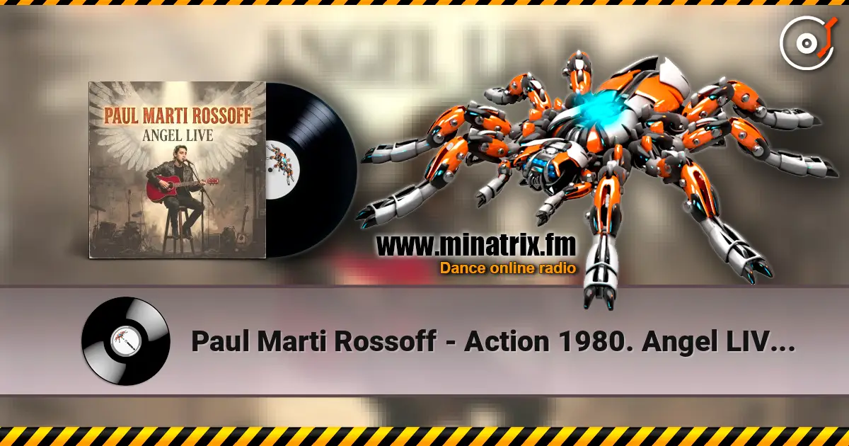 Paul Marti Rossoff - Action 1980. Angel LIVE. Foreign Univer Hall 1991 жоғары сапада онлайн тыңдау | Minatrix.FM
