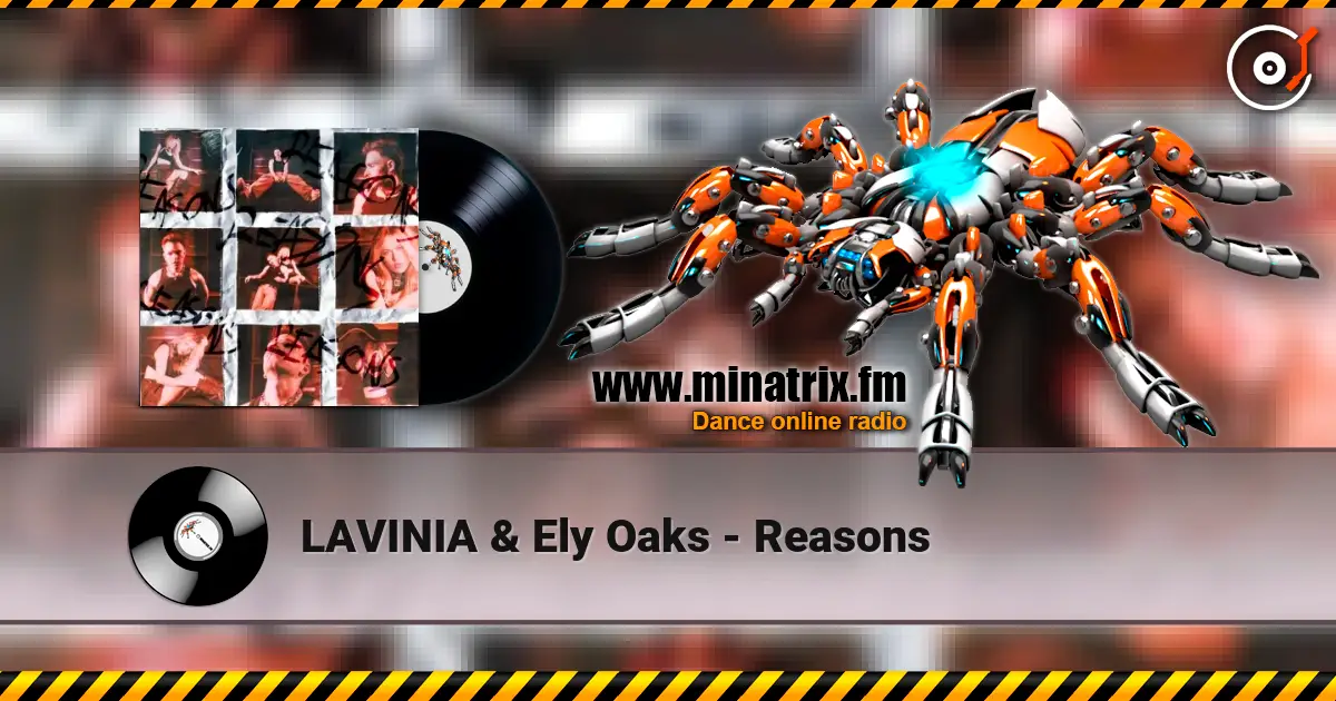 LAVINIA & Ely Oaks - Reasons жоғары сапада онлайн тыңдау | Minatrix.FM