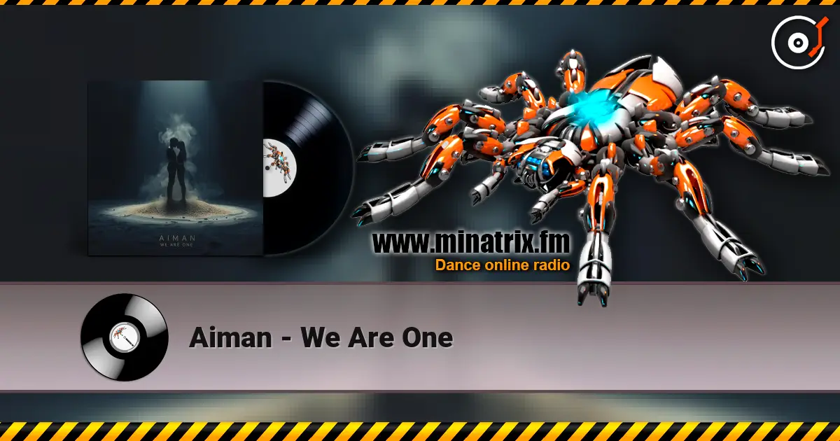 Aiman - We Are One жоғары сапада онлайн тыңдау | Minatrix.FM