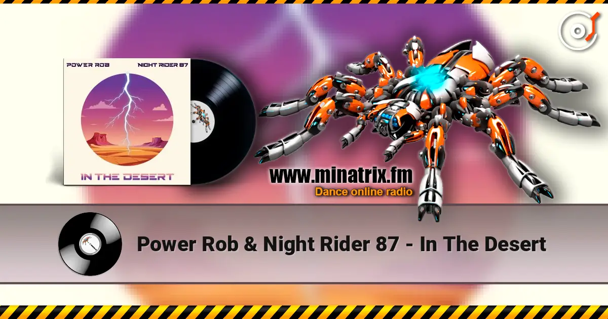 Power Rob & Night Rider 87 - In The Desert жоғары сапада онлайн тыңдау | Minatrix.FM