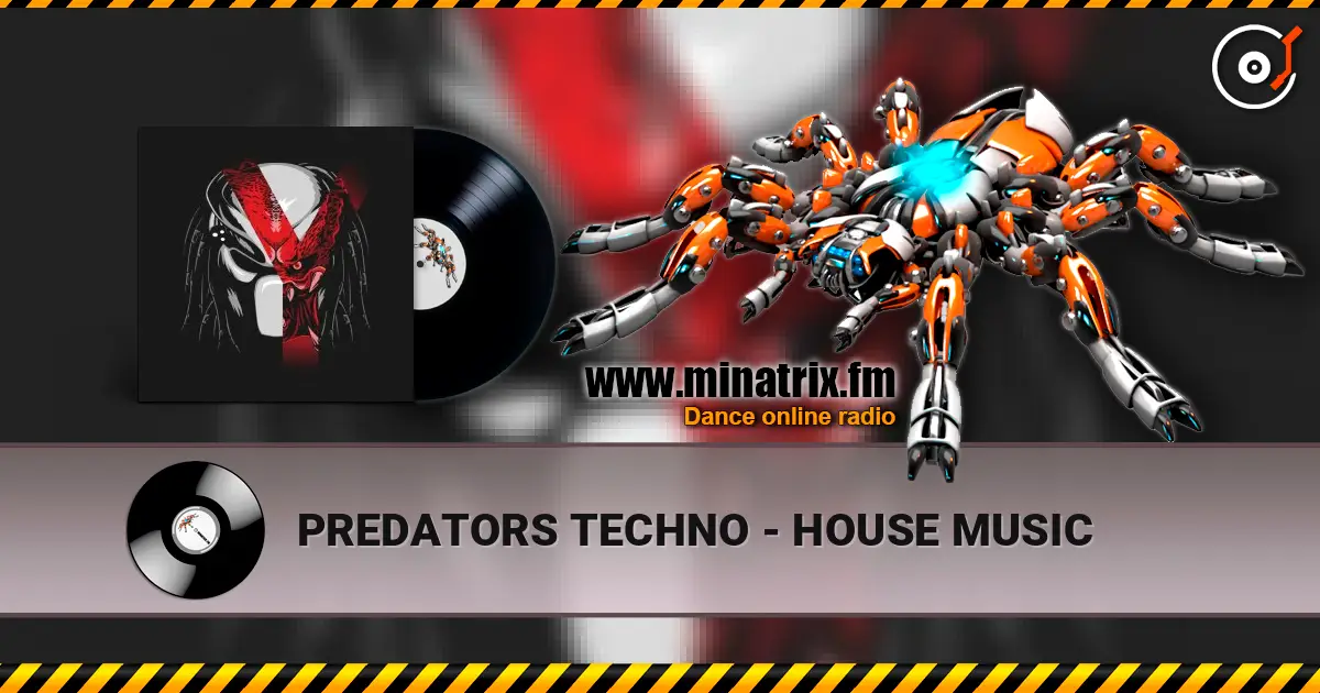 PREDATORS TECHNO - HOUSE MUSIC жоғары сапада онлайн тыңдау | Minatrix.FM