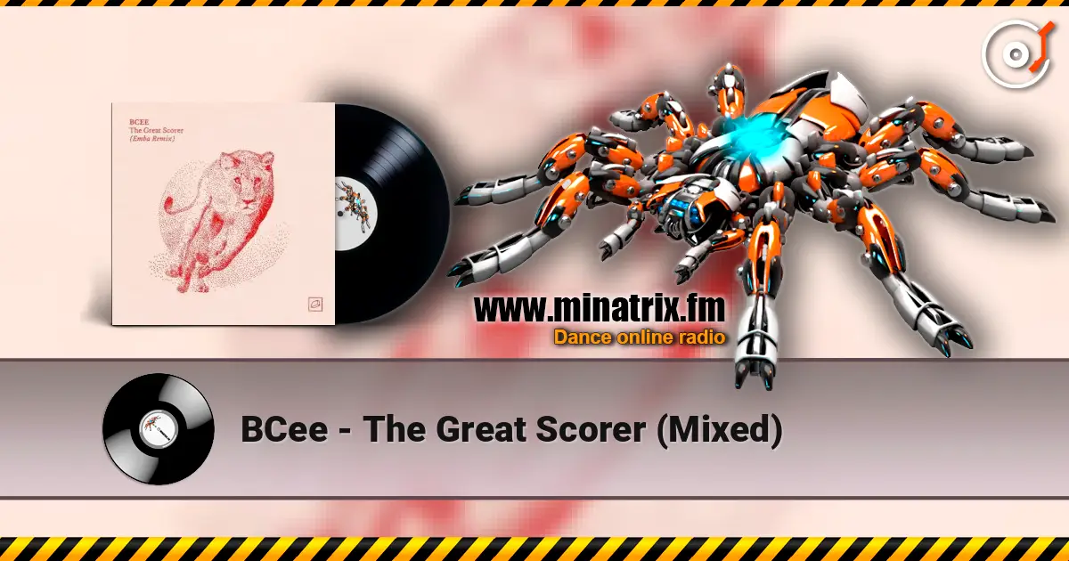 BCee - The Great Scorer (Mixed) жоғары сапада онлайн тыңдау | Minatrix.FM