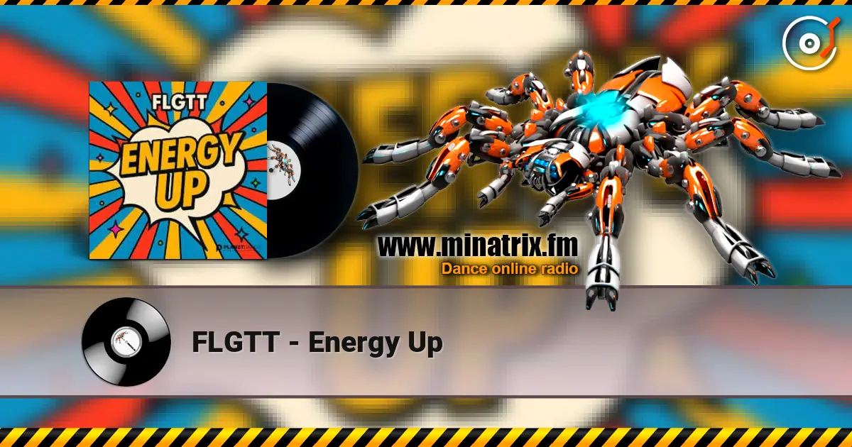 FLGTT - Energy Up жоғары сапада онлайн тыңдау | Minatrix.FM