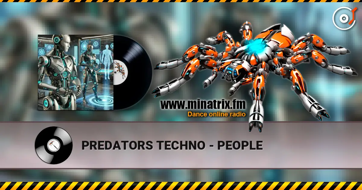 PREDATORS TECHNO - PEOPLE жоғары сапада онлайн тыңдау | Minatrix.FM