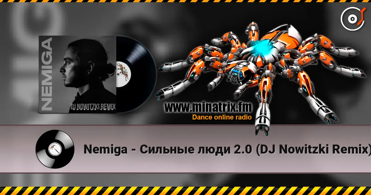 Nemiga - Сильные люди 2.0 (DJ Nowitzki Remix) жоғары сапада онлайн тыңдау | Minatrix.FM