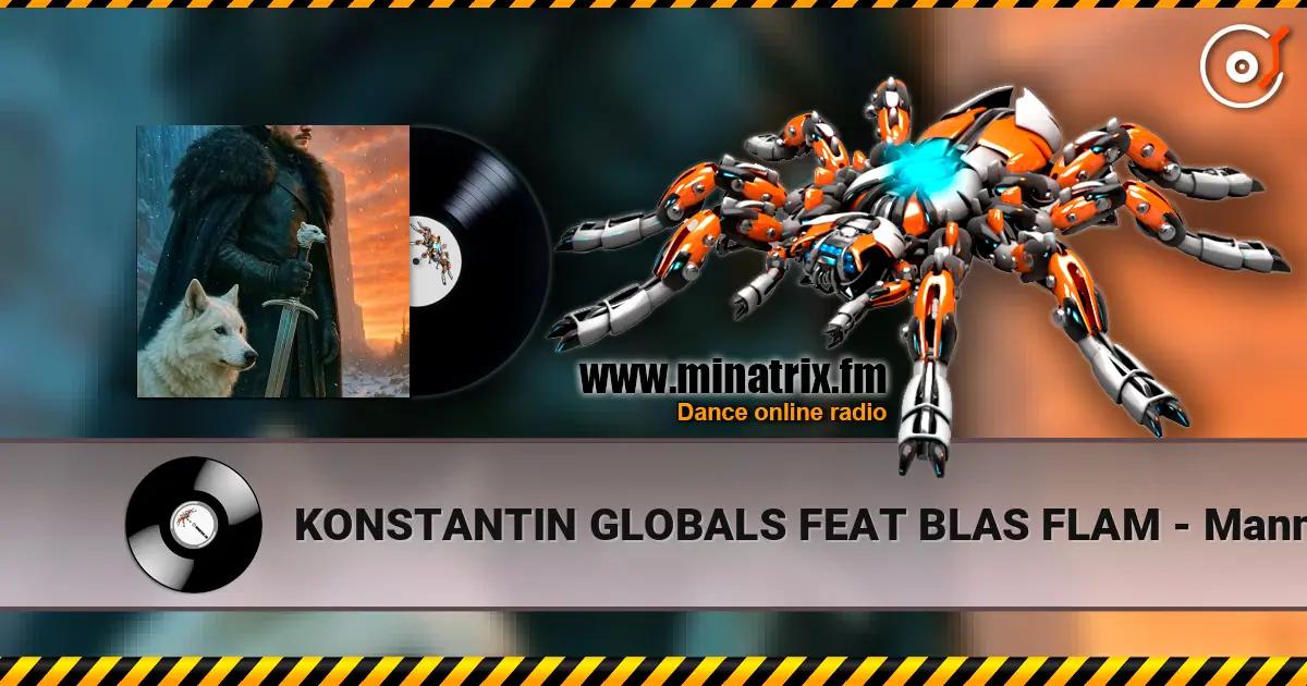 KONSTANTIN GLOBALS FEAT BLAS FLAM - Manny Black Supremacy жоғары сапада онлайн тыңдау | Minatrix.FM