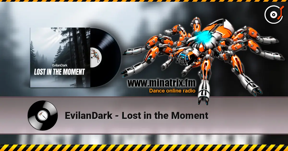 EvilanDark - Lost in the Moment жоғары сапада онлайн тыңдау | Minatrix.FM