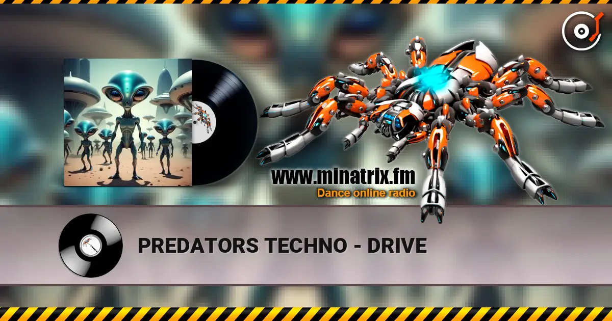 PREDATORS TECHNO - DRIVE жоғары сапада онлайн тыңдау | Minatrix.FM