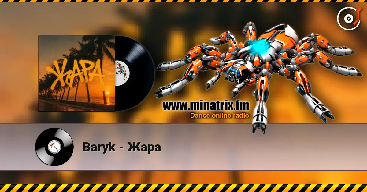 Baryk - Жара жоғары сапада онлайн тыңдау | Minatrix.FM