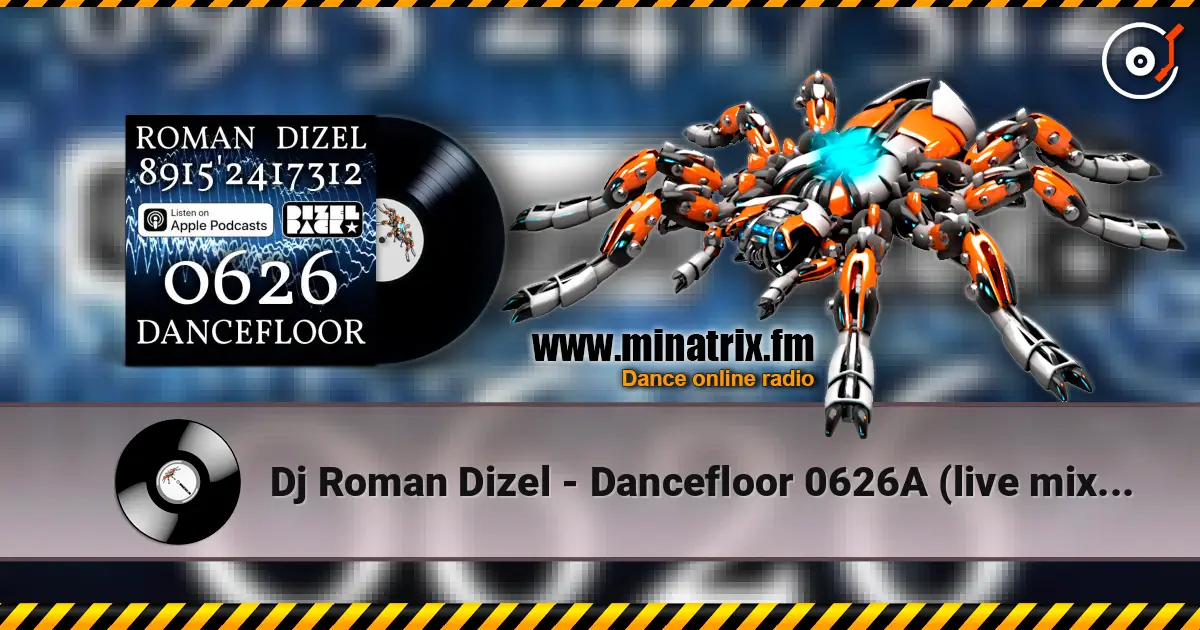 Dj Roman Dizel - Dancefloor 0626A (live mix) #626 жоғары сапада онлайн тыңдау | Minatrix.FM