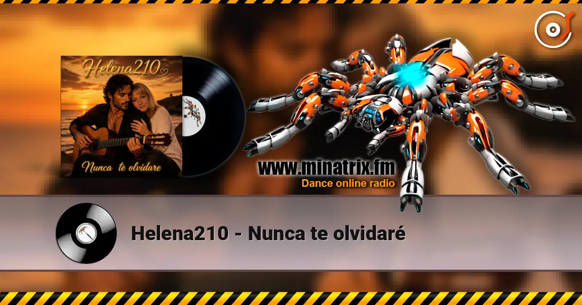 Helena210 - Nunca te olvidaré жоғары сапада онлайн тыңдау | Minatrix.FM
