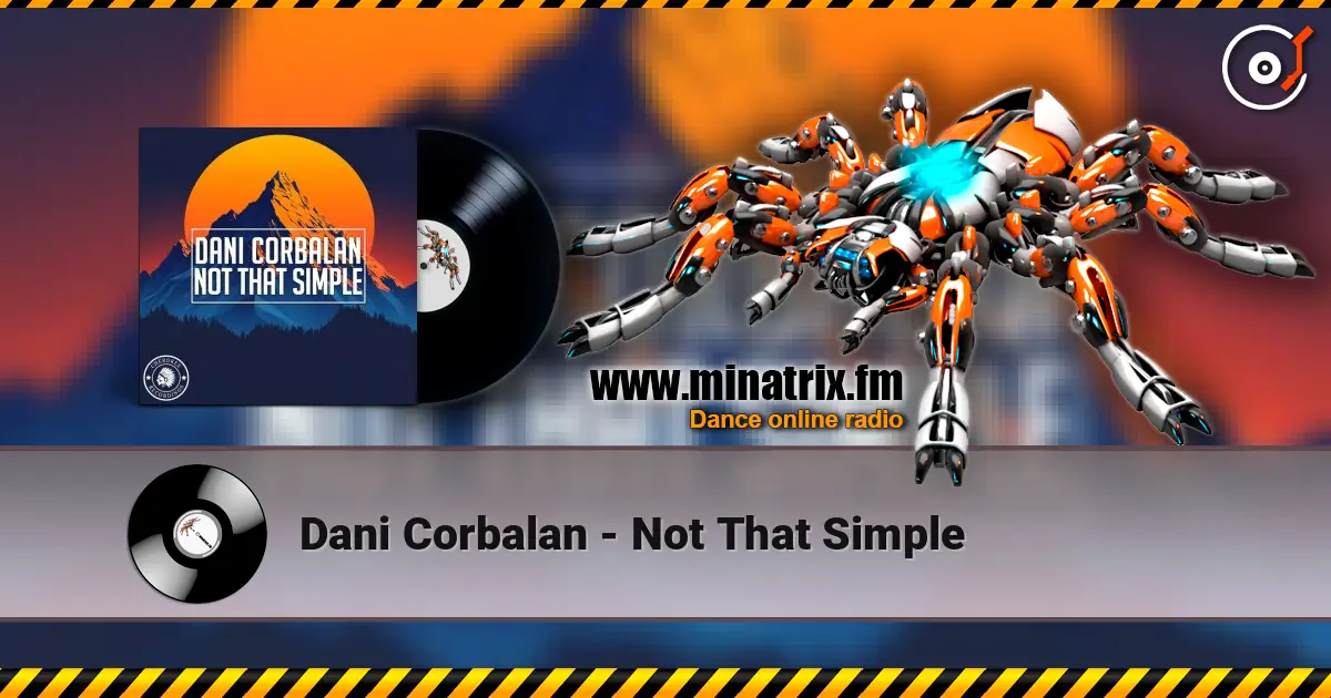 Dani Corbalan - Not That Simple жоғары сапада онлайн тыңдау | Minatrix.FM