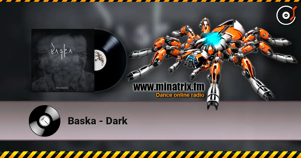 Baska - Dark жоғары сапада онлайн тыңдау | Minatrix.FM