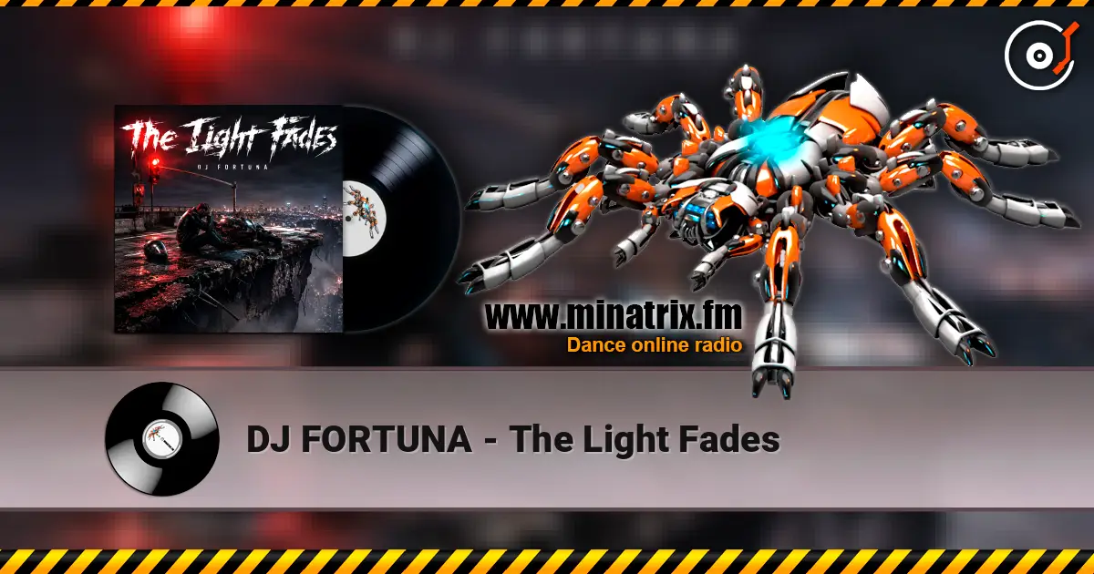 DJ FORTUNA - The Light Fades жоғары сапада онлайн тыңдау | Minatrix.FM