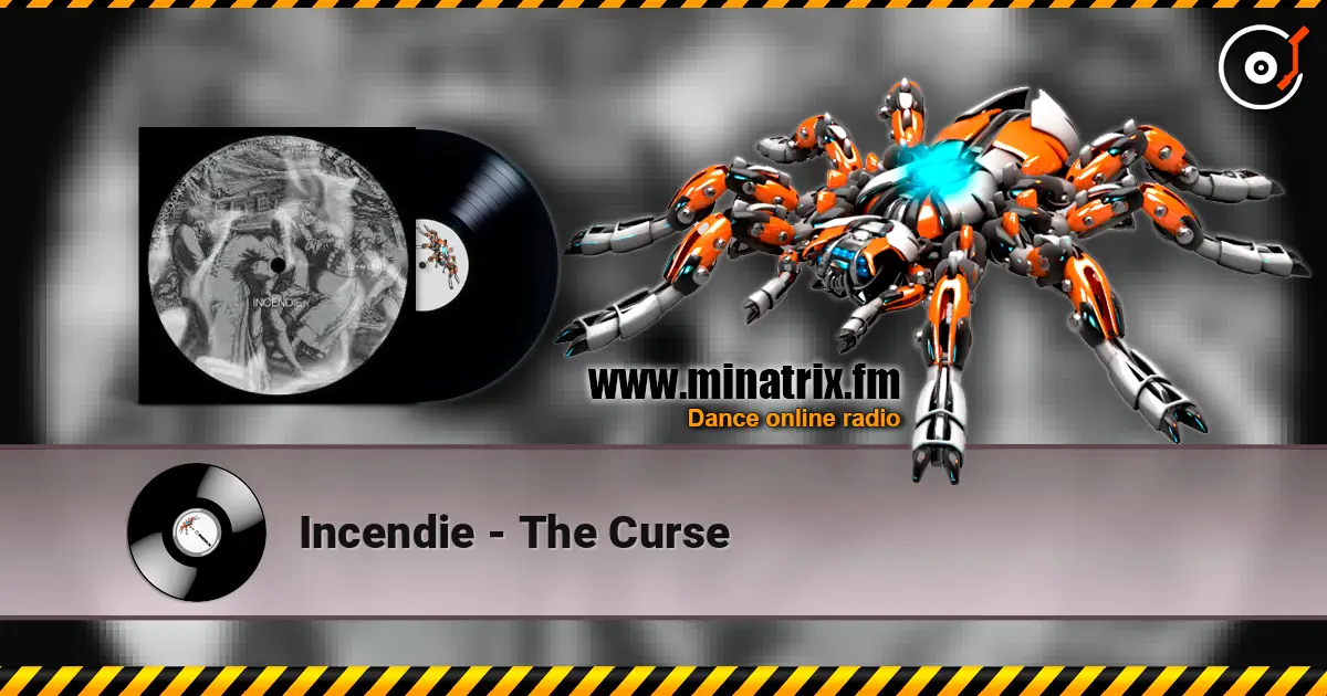 Incendie - The Curse жоғары сапада онлайн тыңдау | Minatrix.FM