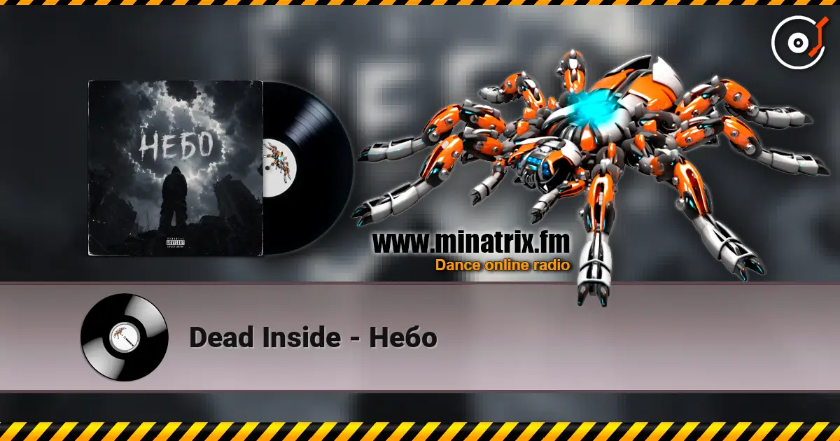 Dead Inside - Небо жоғары сапада онлайн тыңдау | Minatrix.FM