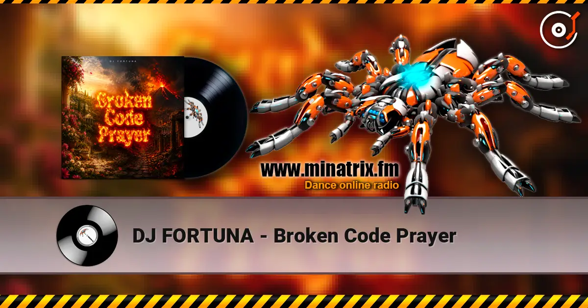 DJ FORTUNA - Broken Code Prayer жоғары сапада онлайн тыңдау | Minatrix.FM