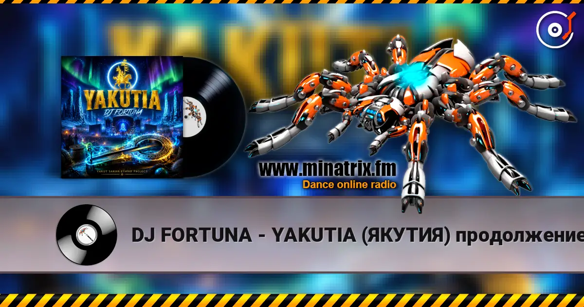 DJ FORTUNA - YAKUTIA (ЯКУТИЯ)  продолжение жоғары сапада онлайн тыңдау | Minatrix.FM