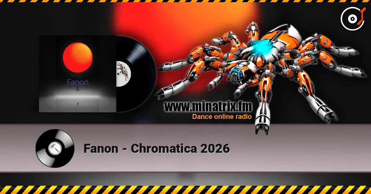 Fanon - Chromatica    2026 жоғары сапада онлайн тыңдау | Minatrix.FM