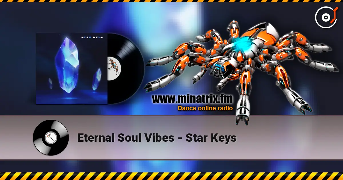 Eternal Soul Vibes - Star Keys жоғары сапада онлайн тыңдау | Minatrix.FM