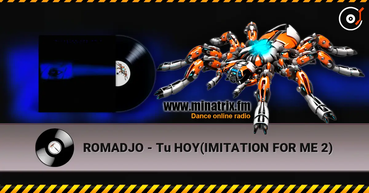 ROMADJO - Tu HOY(IMITATION FOR ME 2) жоғары сапада онлайн тыңдау | Minatrix.FM